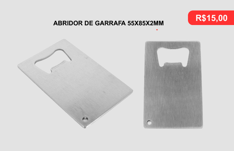 Abridor de Garrafa 55x85x2mm - Brinde personalizado da MV Personalizados